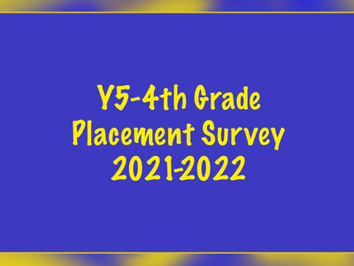 Young 5s thru 4th grade placement survey 2021-2022