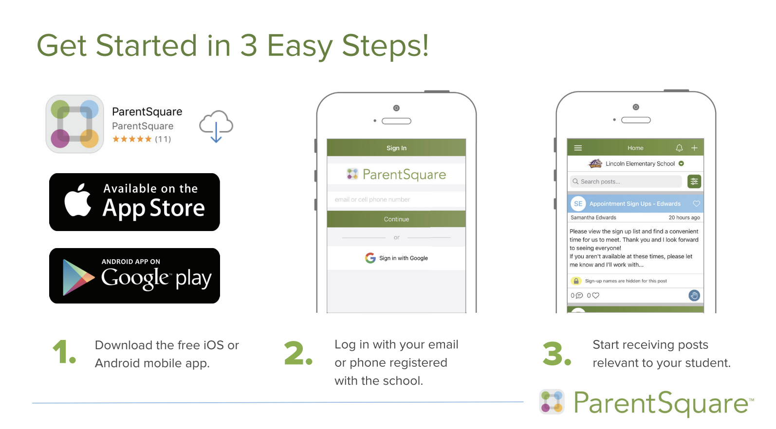 Get Started in 3 easy steps. 1. Download the free iOS or Android mobile app. Log in with your email or phone registered with the school. 3. Start receiving posts relevant to your student.